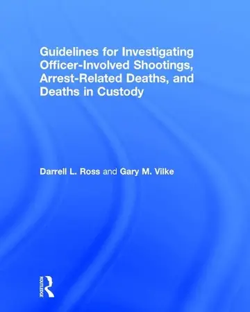 Cover of Guidelines for Investigating Officer-Involved Shootings, Arrest-Related Deaths, and Deaths in Custody