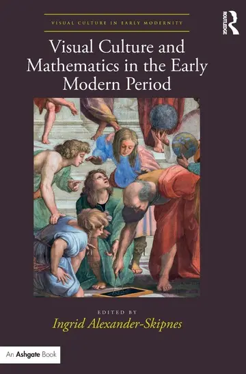 Cover of Visual Culture and Mathematics in the Early Modern Period