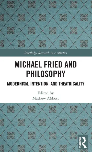Cover of Michael Fried and Philosophy
