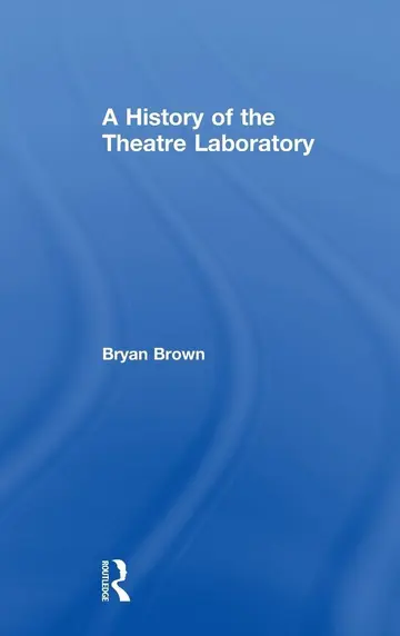 Cover of A History of the Theatre Laboratory