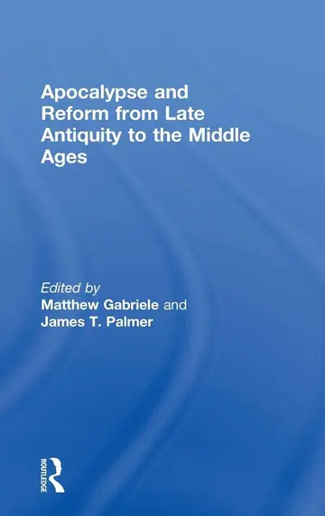 Cover of Apocalypse and Reform from Late Antiquity to the Middle Ages