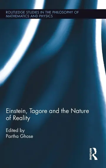 Cover of Einstein, Tagore and the Nature of Reality