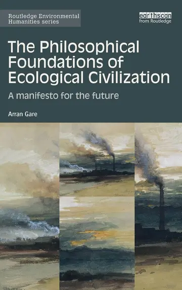 Cover of The Philosophical Foundations of Ecological Civilization