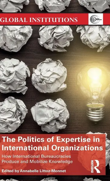 Cover of The Politics of Expertise in International Organizations