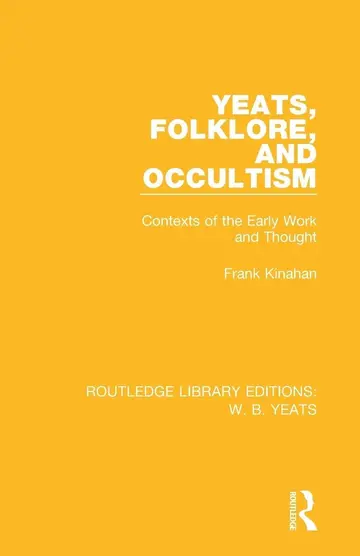 Cover of Yeats, Folklore and Occultism