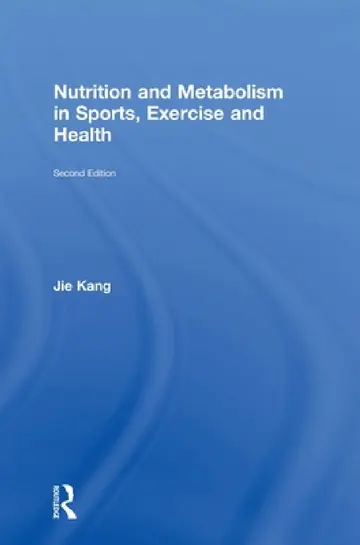 Cover of Nutrition and Metabolism in Sports, Exercise and Health