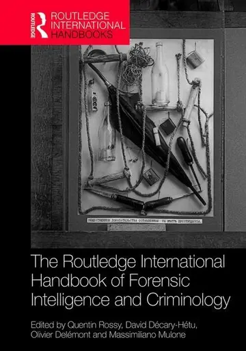 Cover of Routledge International Handbook of Forensic Intelligence and Criminology