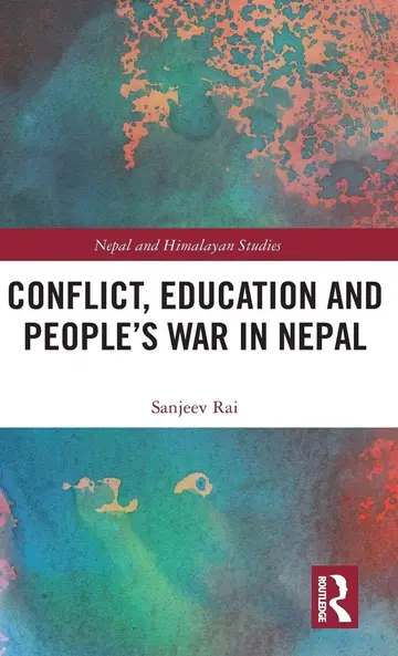 Cover of Conflict, Education and People's War in Nepal