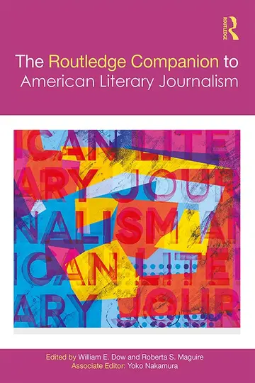 Cover of Routledge Companion to American Literary Journalism, 1St Edition