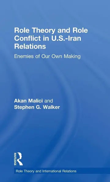 Cover of Role Theory and Role Conflict in U.S.-Iran Relations