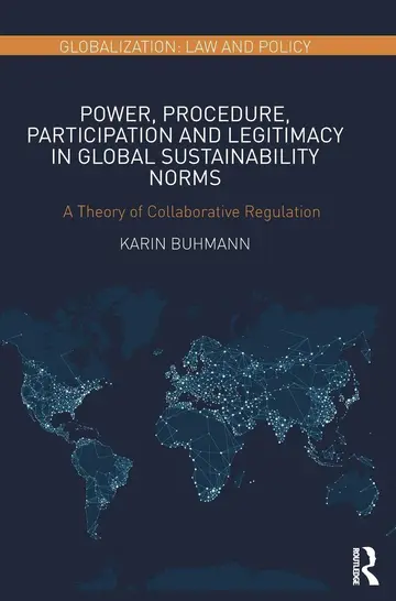Cover of Power, Procedure, Participation and Legitimacy in Global Sustainability Norms