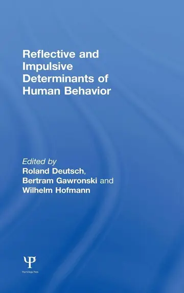 Cover of Reflective and Impulsive Determinants of Human Behavior