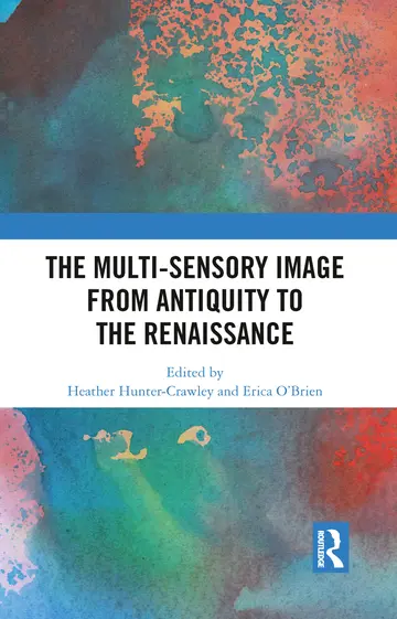 Cover of The Multi-Sensory Image from Antiquity to the Renaissance