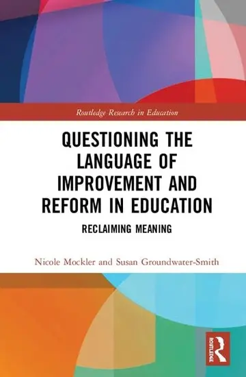Cover of Questioning the Language of Improvement and Reform in Education