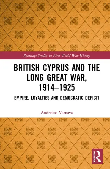 Cover of British Cyprus and the Long Great War, 1914-1925