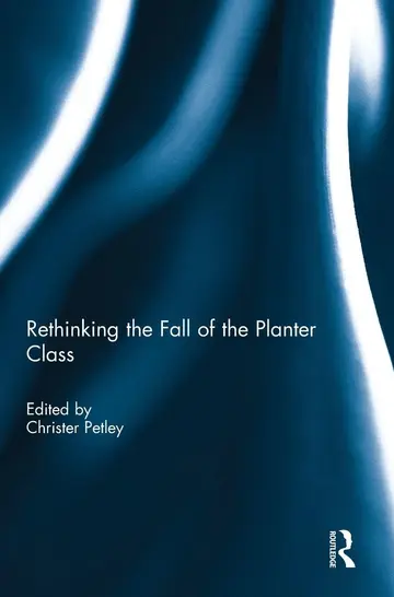 Cover of Rethinking the Fall of the Planter Class