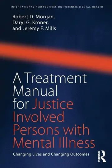 Cover of A Treatment Manual for Justice Involved Persons with Mental Illness