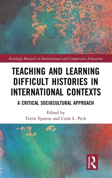 Cover of Teaching and Learning Difficult Histories in International Contexts