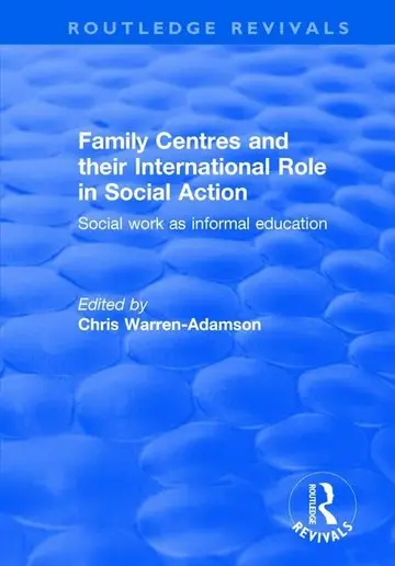 Cover of Family Centres and their International Role in Social Action