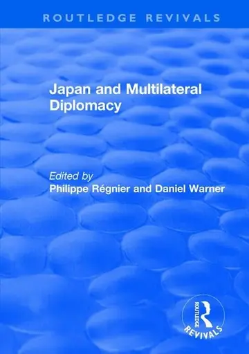 Cover of Japan and Multilateral Diplomacy