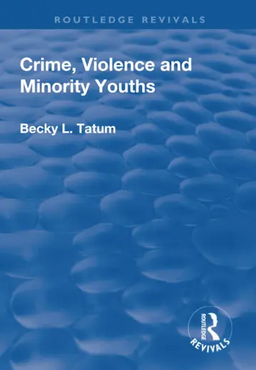 Cover of Crime, Violence and Minority Youths