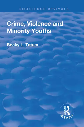 Cover of Crime, Violence and Minority Youths