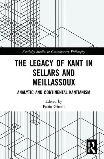 Cover of The Legacy of Kant in Sellars and Meillassoux