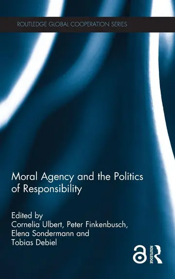 Cover of Moral Agency and the Politics of Responsibility