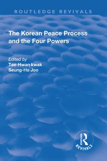 Cover of The Korean Peace Process and the Four Powers