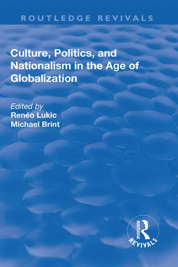Cover of Culture, Politics and Nationalism an the Age of Globalization