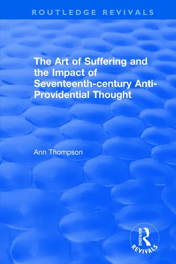 Cover of The Art of Suffering and the Impact of Seventeenth-century Anti-Providential Thought