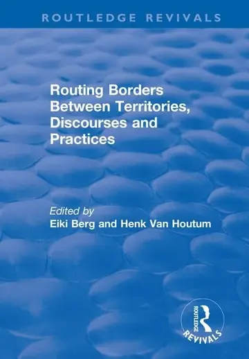 Cover of Routing Borders Between Territories, Discourses and Practices