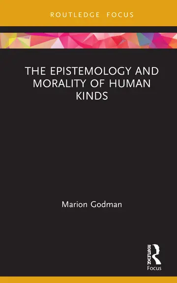 Cover of The Epistemology and Morality of Human Kinds