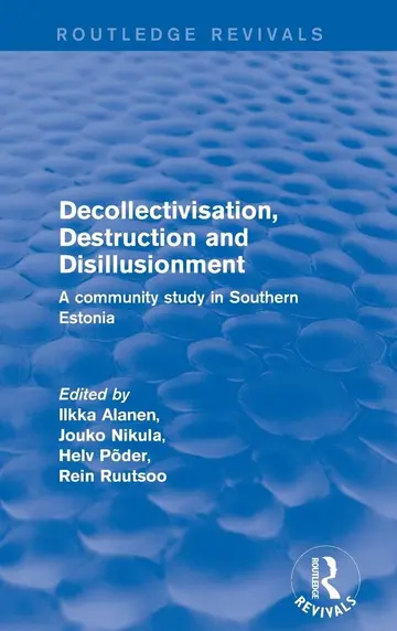 Cover of Decollectivisation, Destruction and Disillusionment