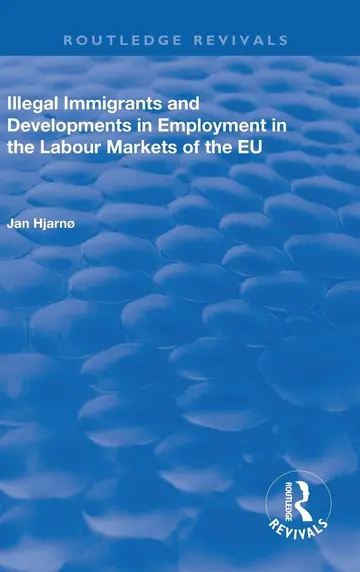 Cover of Illegal Immigrants and Developments in Employment in the Labour Markets of the Eu