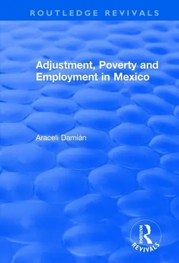 Cover of Adjustment, Poverty and Employment in Mexico