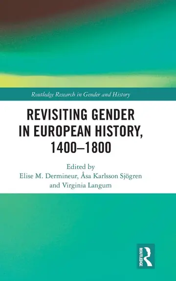 Cover of Revisting Gender in European History, 1400-1800