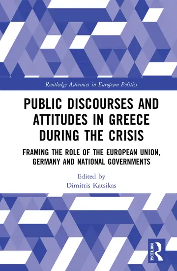 Cover of Public Discourses and Attitudes in Greece during the Crisis