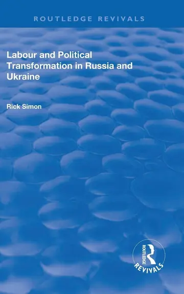 Cover of Labour and Political Transformation in Russia and Ukraine