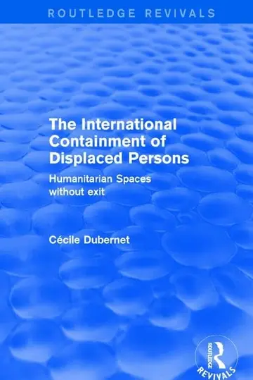 Cover of The International Containment of Displaced Persons