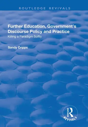 Cover of Further Education, Government's Discourse Policy and Practice