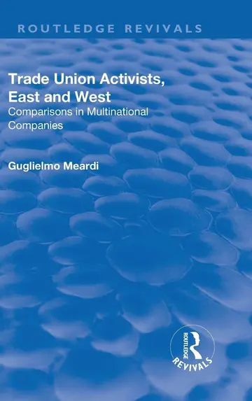Cover of Trade Union Activists, East and West