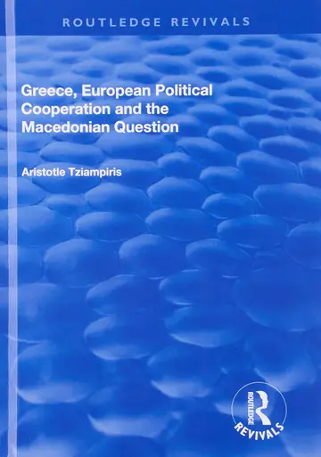 Cover of Greece, European Political Cooperation and the Macedonian Question
