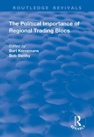 Cover of The Political Importance of Regional Trading Blocs