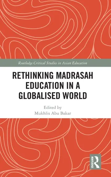Cover of Rethinking Madrasah Education in a Globalised World