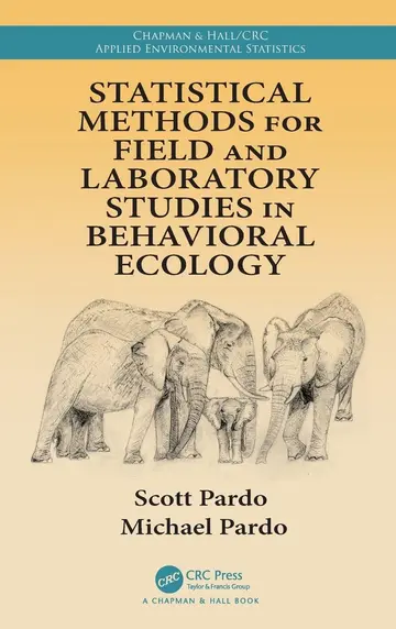 Cover of Statistical Methods for Field and Laboratory Studies in Behavioral Ecology