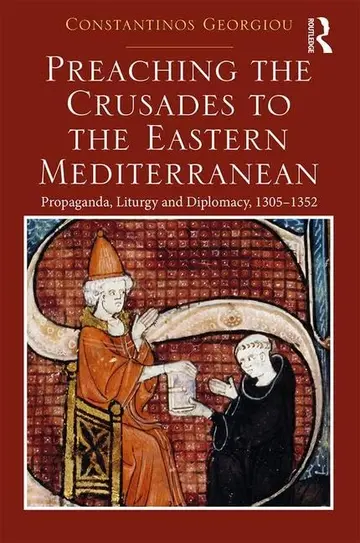 Cover of Preaching the Crusades to the Eastern Mediterranean