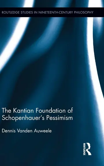 Cover of The Kantian Foundation of Schopenhauer's Pessimism
