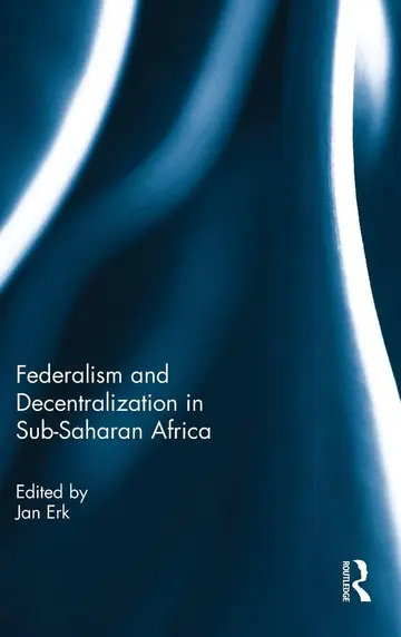 Cover of Federalism and Decentralization in Sub-Saharan Africa
