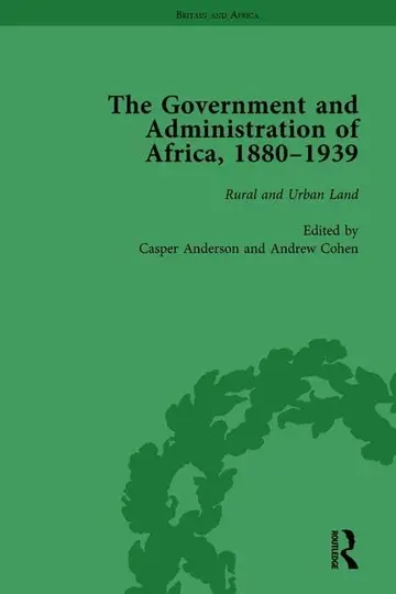 Cover of The Government and Administration of Africa 1880-1939 (4)